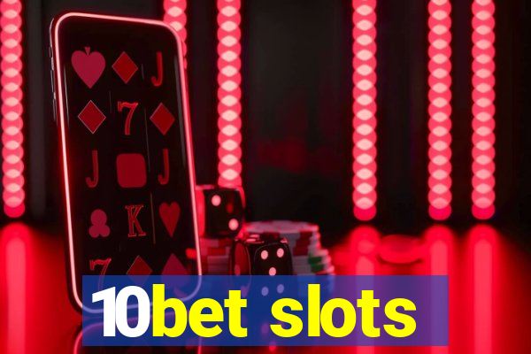 10bet slots